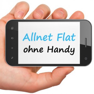 Allnet Flats ohne Handy im Vergleich